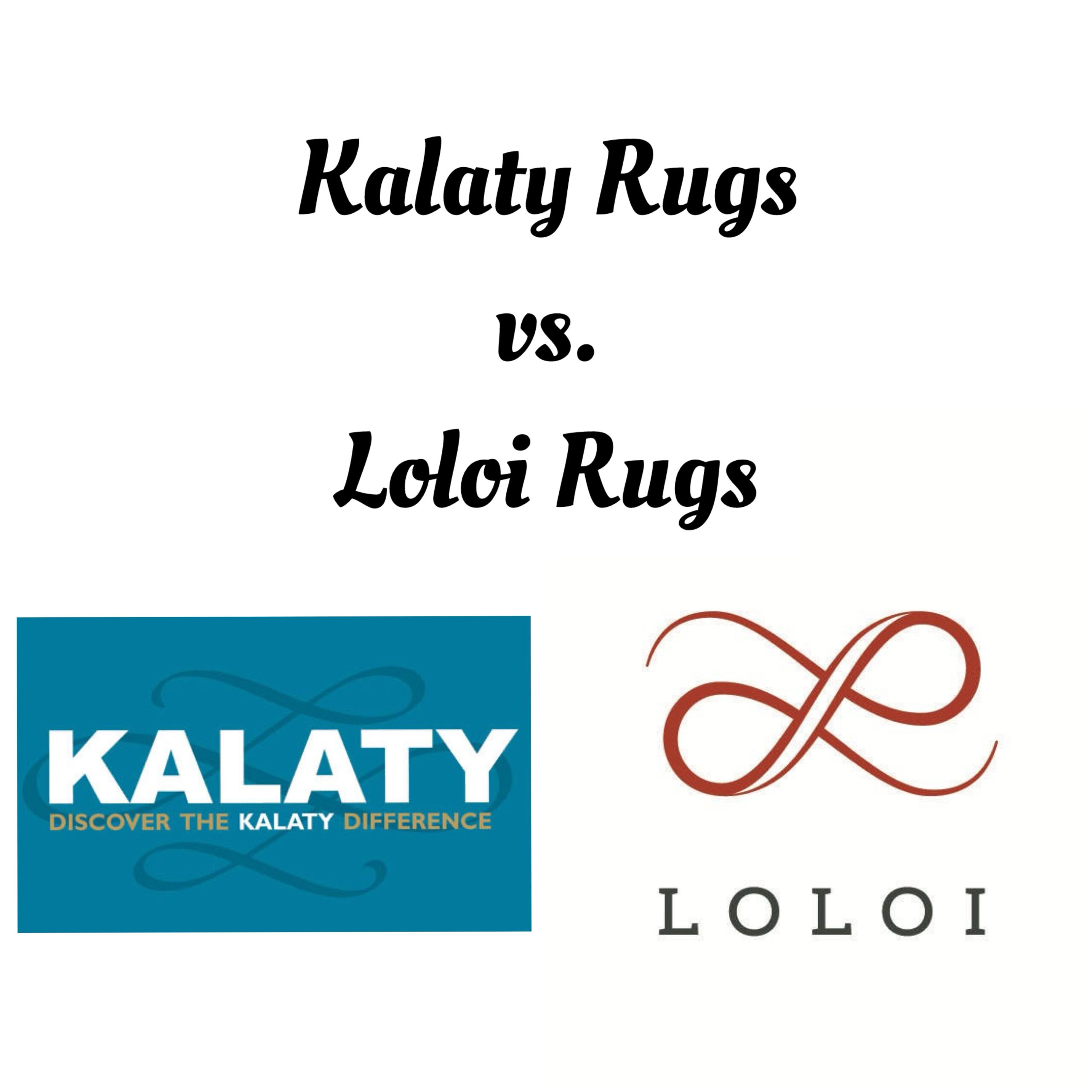 kalaty rugs vs loloi rugs difference between