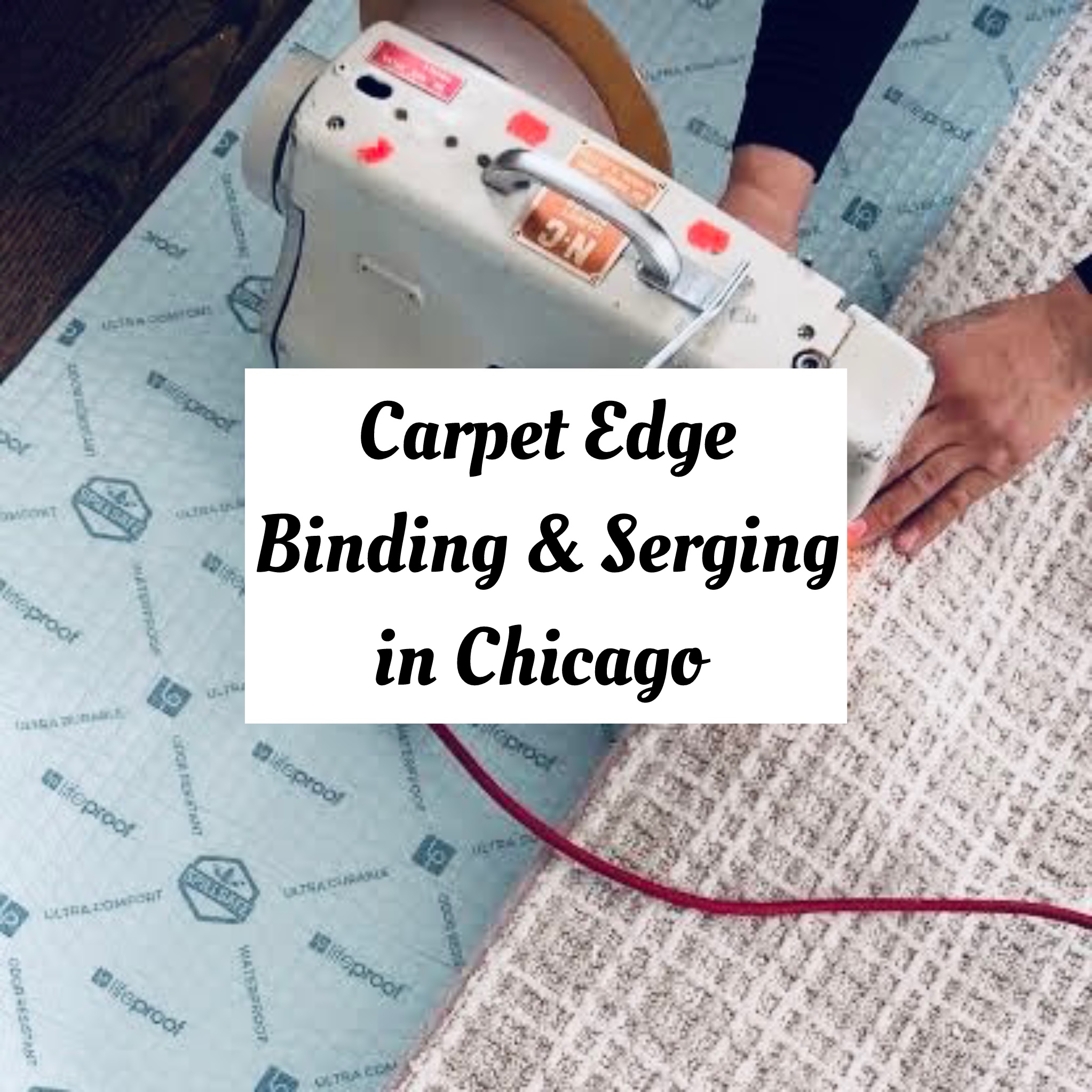 carpet edge binding serging chicago